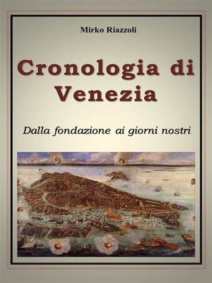 cover image of Cronologia di Venezia Dalla fondazione ai giorni nostri